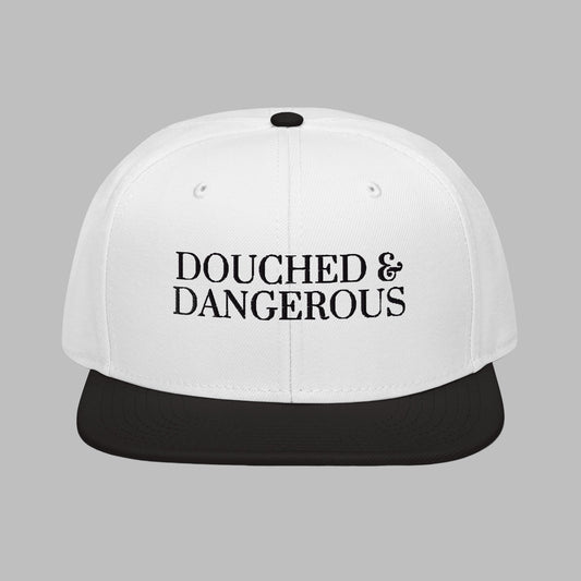 "Douched & Dangerous" Hat (Black Font) HoG